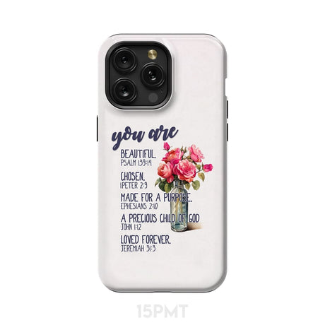 You are beautiful chosen made for a purpose phone case iPhone 15