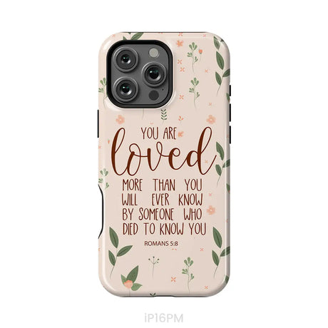 You are loved Romans 5:8 Bible verse phone case iPhone 16 Pro Max / Tough Case
