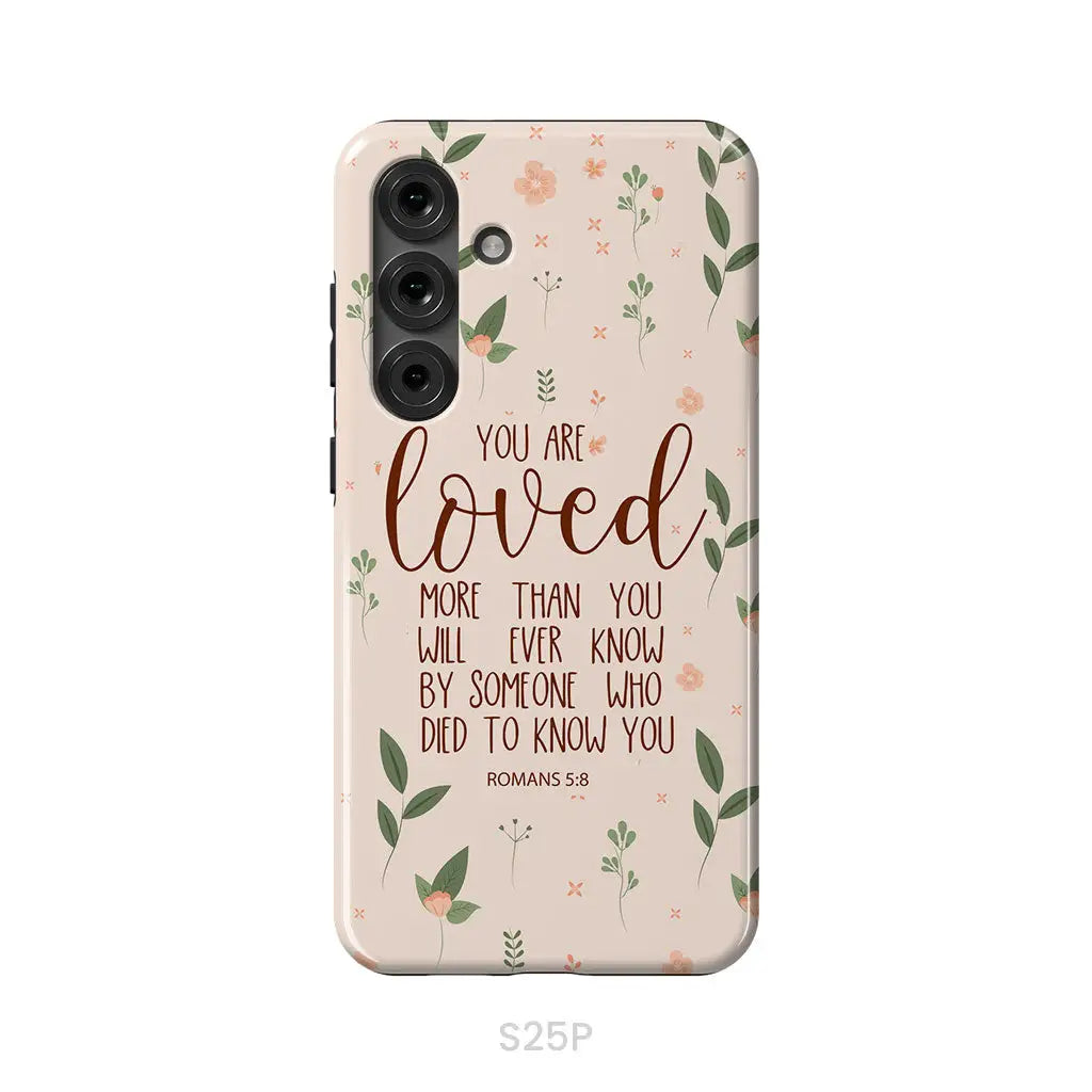 You are loved Romans 5:8 Bible verse phone case Samsung Galaxy S25 Plus / Tough Case