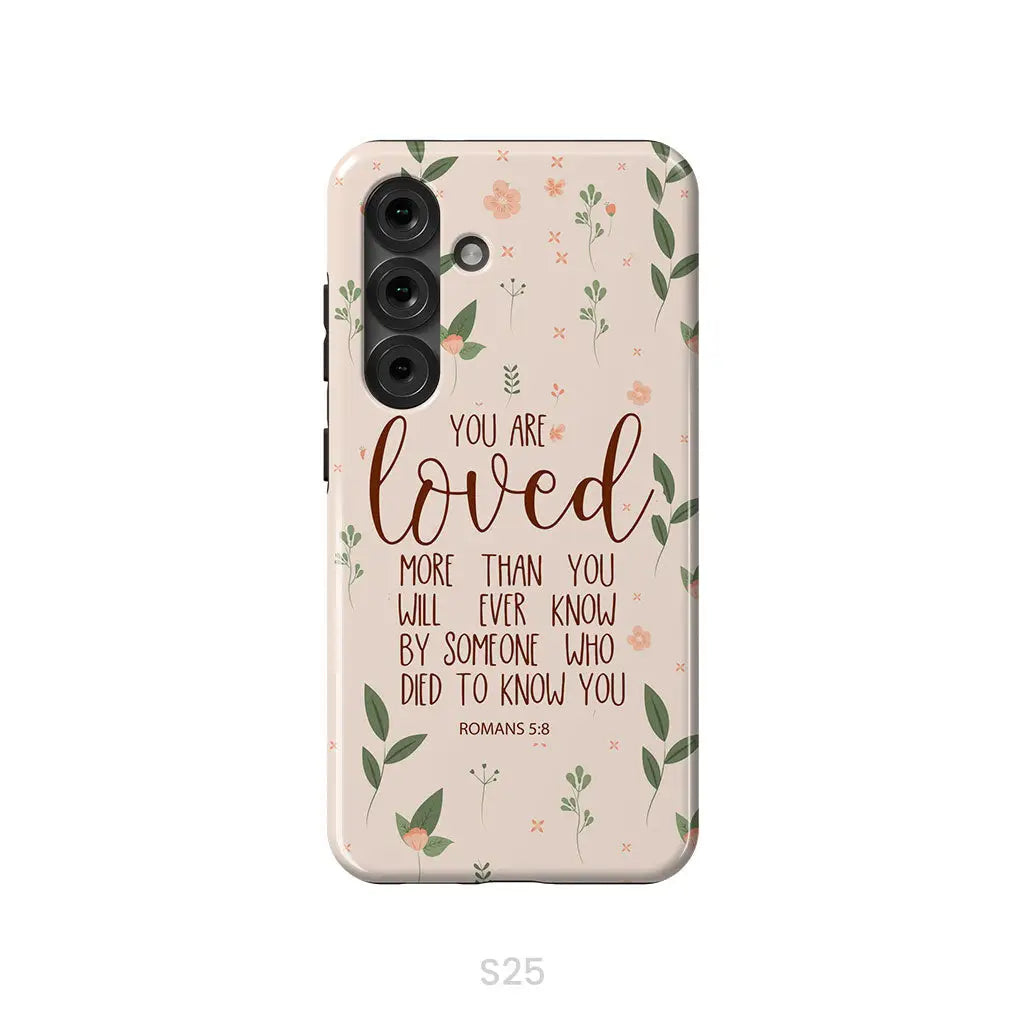 You are loved Romans 5:8 Bible verse phone case Samsung Galaxy S25 / Tough Case