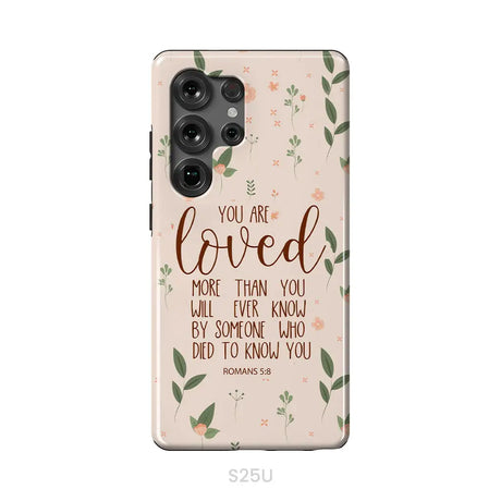 You are loved Romans 5:8 Bible verse phone case Samsung Galaxy S25 Ultra / Tough Case