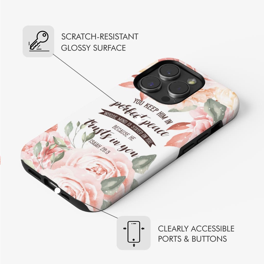 You keep Him in perfect peace Isaiah 26:3 Bible verse phone case