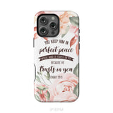 You keep Him in perfect peace Isaiah 26:3 Bible verse phone case iPhone 16 Pro Max / Tough Case