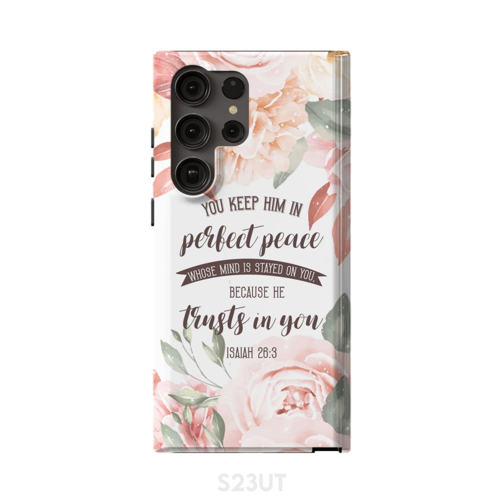 You keep Him in perfect peace Isaiah 26:3 Bible verse phone case Samsung Galaxy S10 Plus