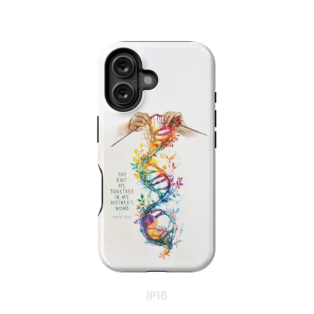 You Knit Me Together In My Mother’s Womb Psalm 139:13 Phone Case iPhone 16 / Tough Case