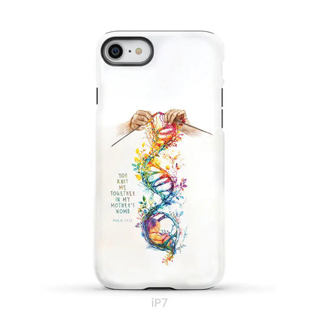 You Knit Me Together In My Mother’s Womb Psalm 139:13 Phone Case iPhone 7 / Tough Case