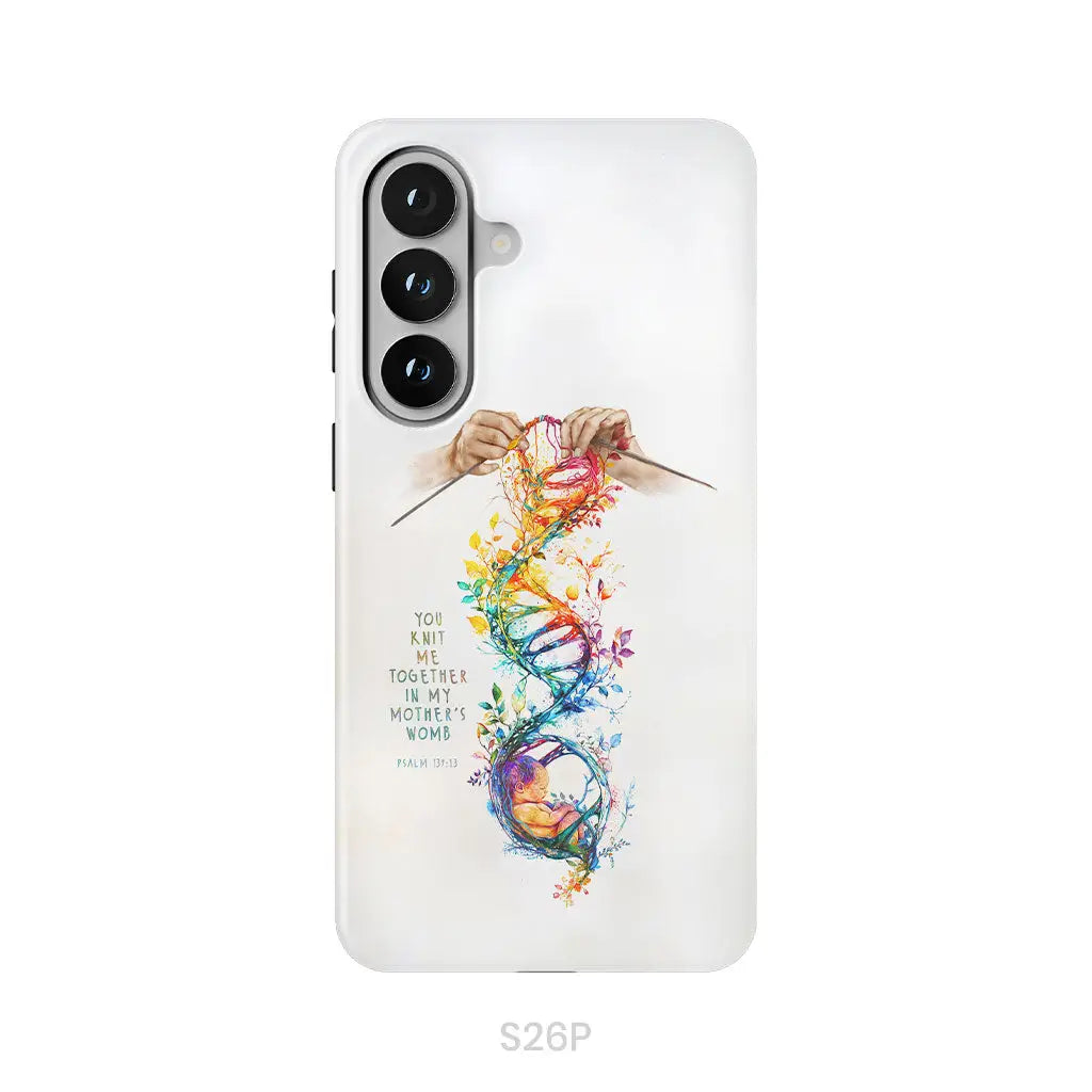You Knit Me Together In My Mother’s Womb Psalm 139:13 Phone Case Samsung Galaxy S26 Plus / Tough Case