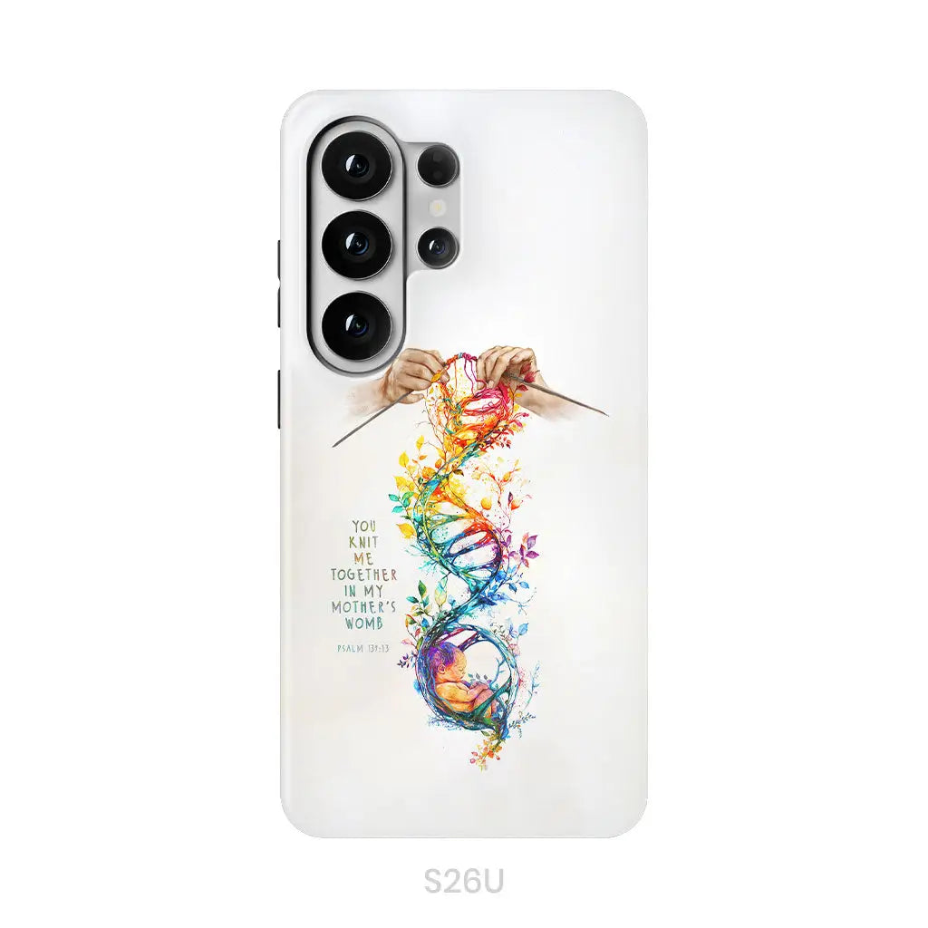 You Knit Me Together In My Mother’s Womb Psalm 139:13 Phone Case Samsung Galaxy S26 Ultra / Tough Case
