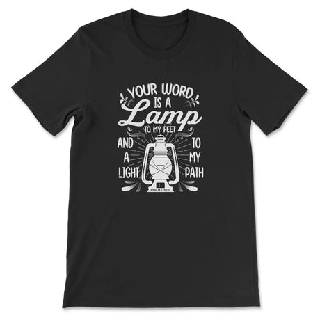 Your Word is a Lamp to My Feet Psalm 119:105 T-shirt Black / S