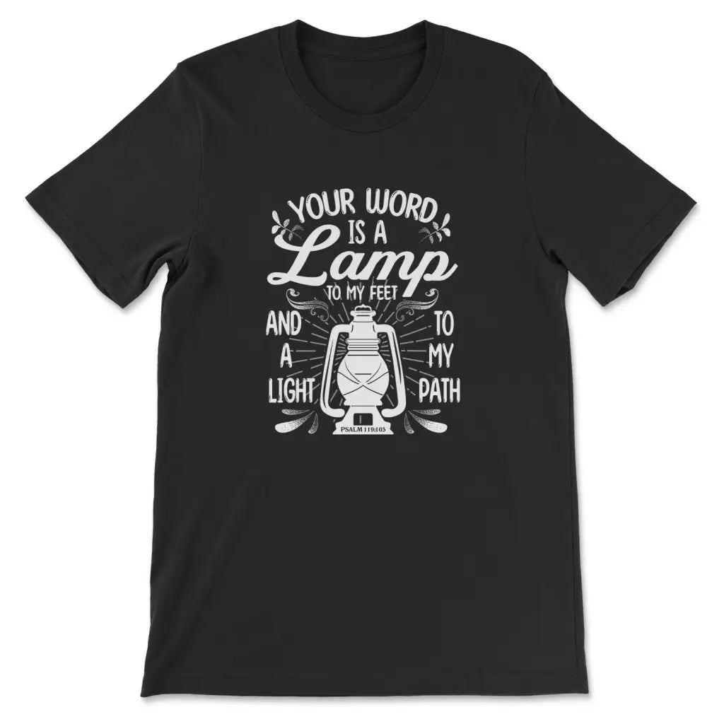 Your Word is a Lamp to My Feet Psalm 119:105 T-shirt Black / S