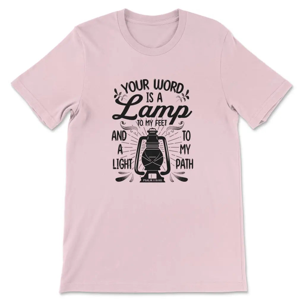 Your Word is a Lamp to My Feet Psalm 119:105 T-shirt Pink / S