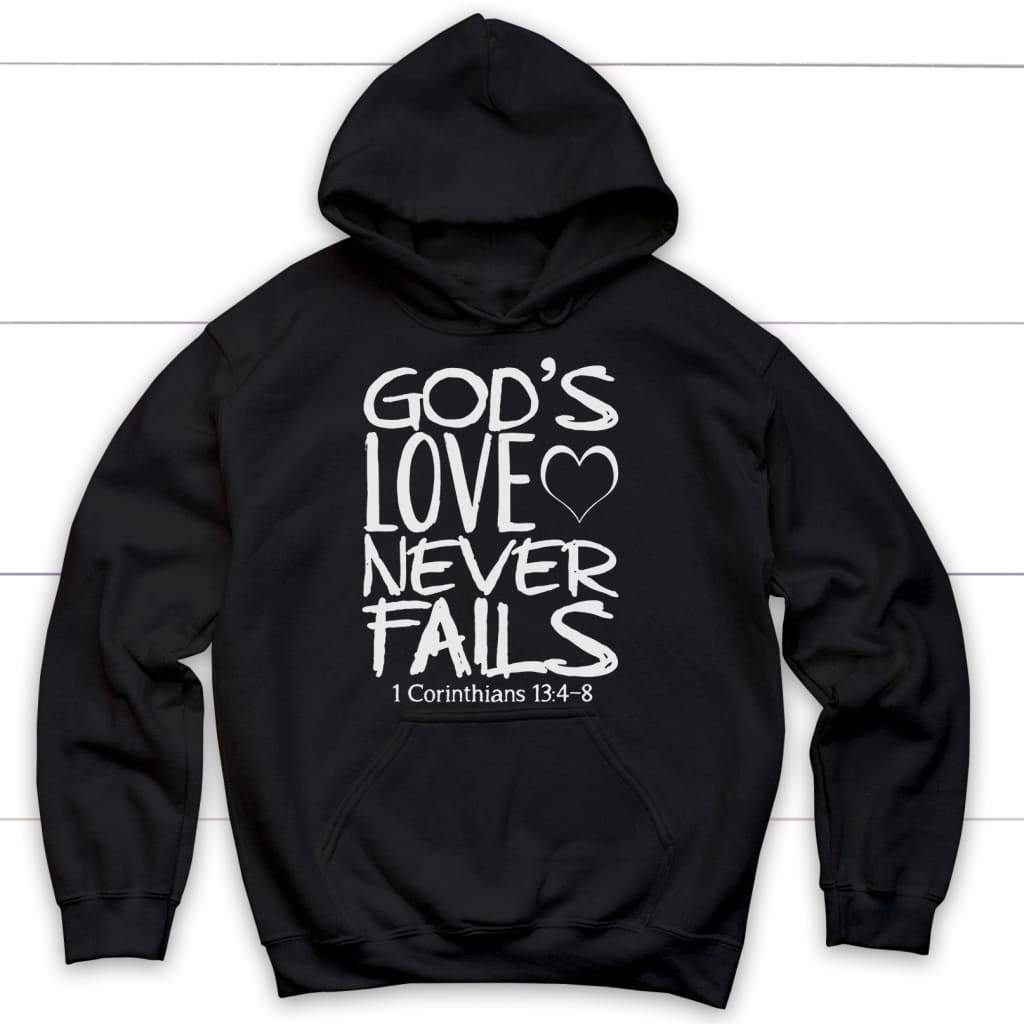 1 Corinthians 13:4-8 God’s love never fails Bible verse hoodie Black / S
