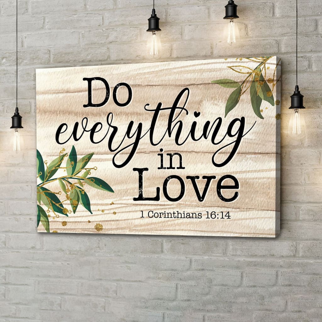 1 Corinthians 16:14 do everything in love wall art canvas | Bible verse wall art