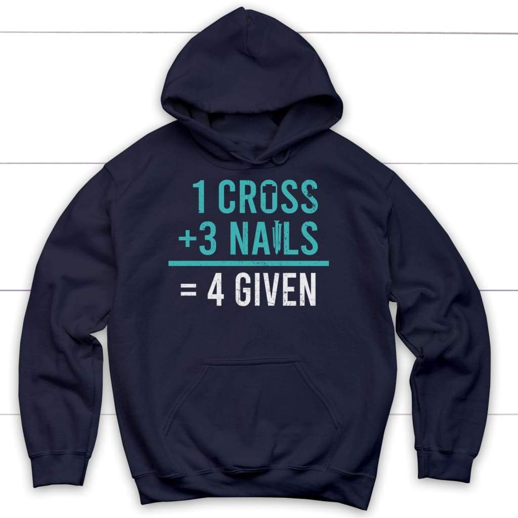 1 Cross 3 nails 4 given Easter Christian hoodie Navy / S