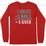 1 Cross 3 nails 4 given christian long sleeve t-shirt Red / S