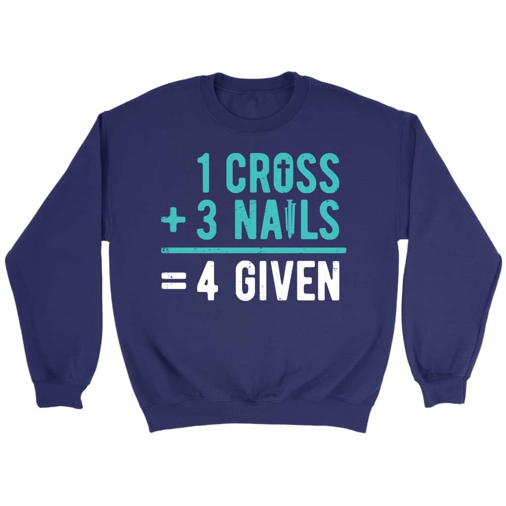 1 Cross 3 nails 4 given Christian sweatshirt Purple / S