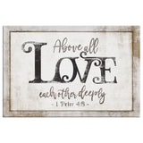 "Above All Love Each Other Deeply" 1 Peter 4:8 Canvas Wall Art, rustic Christian decor, Scripture wall art.