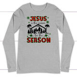 Jesus is the reason for the season long sleeve shirt Christian Christmas long sleeve shirts Athletic Heather / S