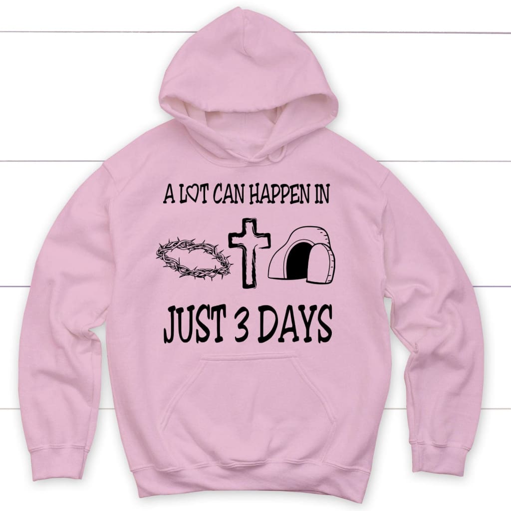 A lot can happen in 3 days hoodie Easter Christian gifts Light Pink / S