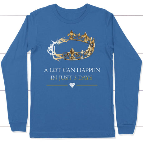 A lot can happen in just 3 days long sleeve shirt True Royal / S