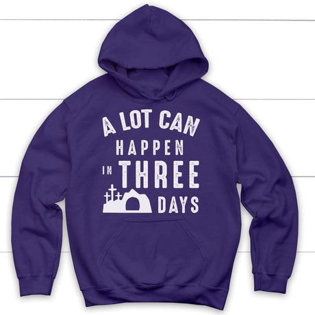 A lot can happen in three days Christian hoodie | Easter hoodies Purple / S