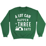 A lot can happen in three days Christian sweatshirt Irish Green / S