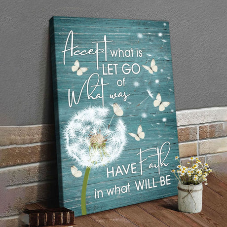 Christian wall art featuring "Accept What Is, Let Go Of What Was" with a dandelion and butterfly in teal, perfect faith-based home decor.