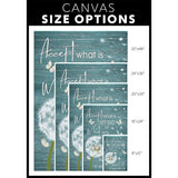 Religious wall art canvas with "Accept What Is, Let Go Of What Was," featuring a teal dandelion and butterfly design, perfect for faith-filled home decor / size options.