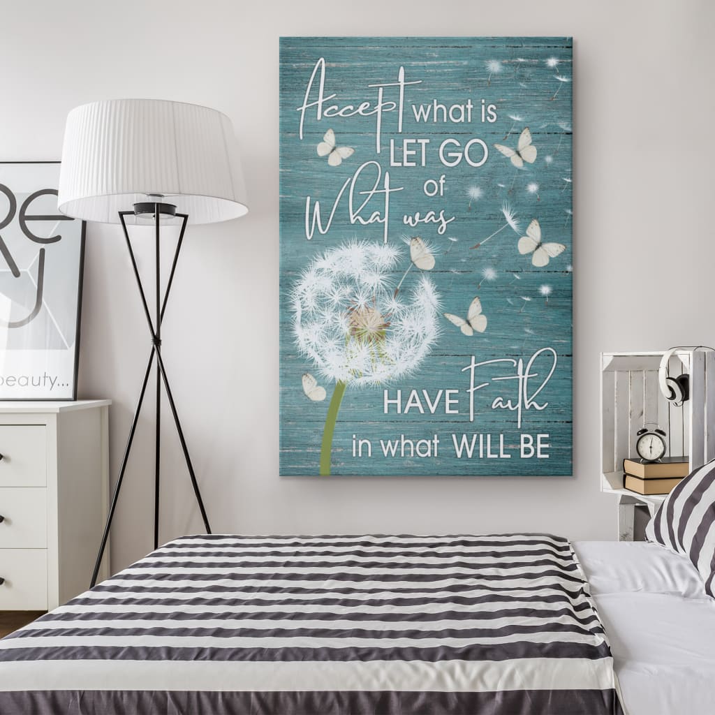 Inspirational canvas print with "Accept What Is, Let Go Of What Was," dandelion, butterfly, and teal background, ideal Christian wall art.