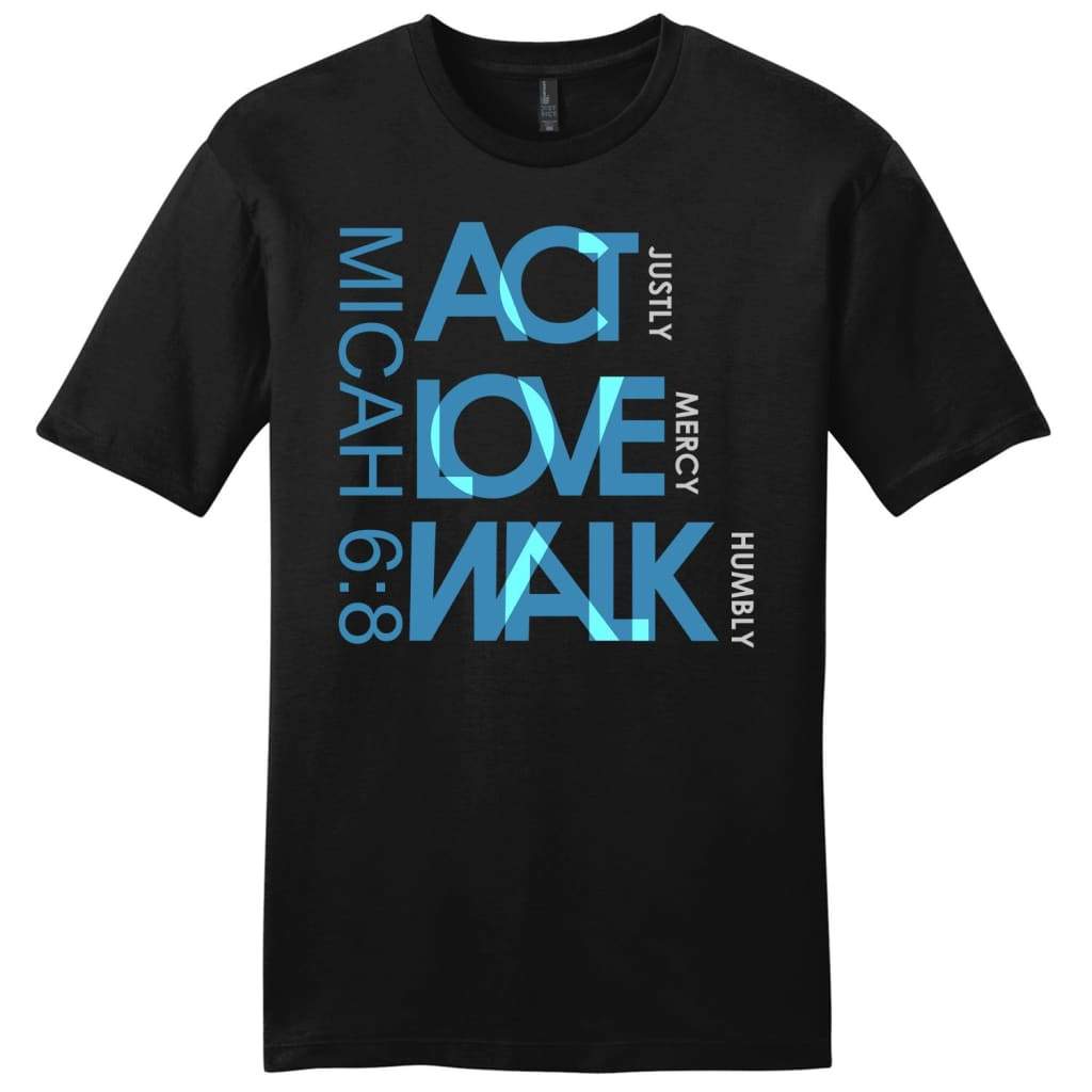 Act justly love mercy walk humbly mens Christian t-shirt Black / S