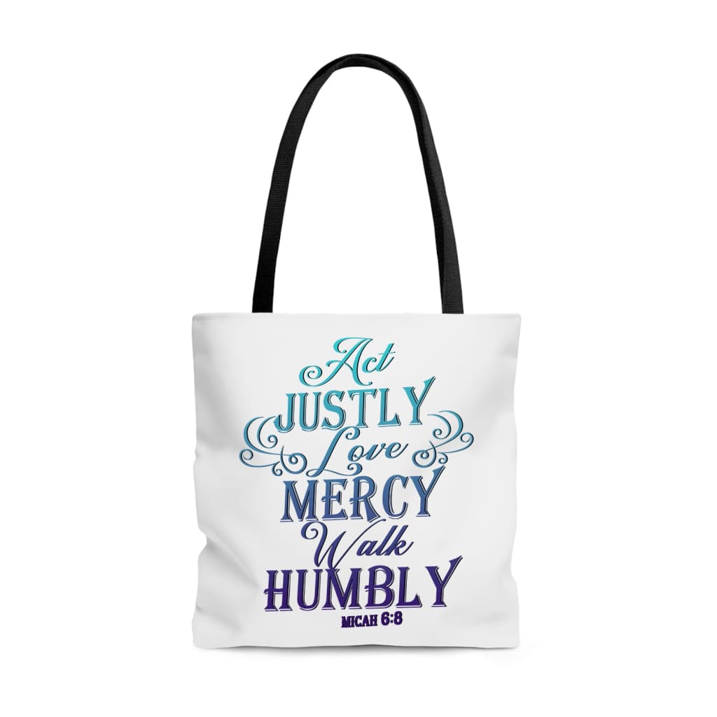 act justly love mercy walk humbly Micah 6:8 tote bag 13 x 13