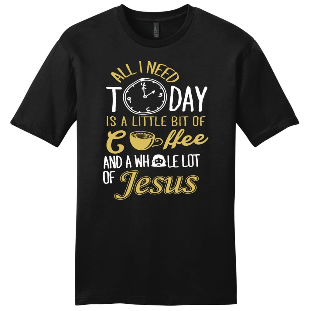 All I need today is coffee and jesus mens Christian t-shirt Black / S