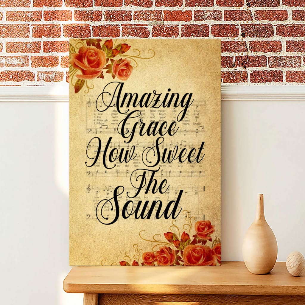 Amazing grace how sweet the sound Christian wall art canvas print