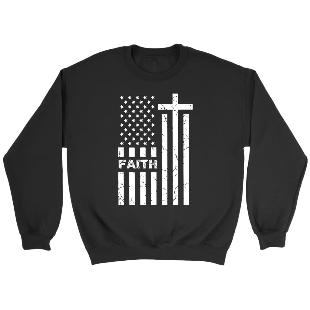 American flag and Faith sweatshirt - Christian sweatshirts Black / S