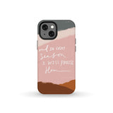 And in every season I will praise Him phone case iPhone 13 Mini / Tough