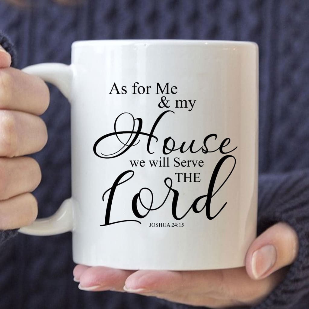 As for me and my house Joshua 24:15 Bible verses mug 11 oz