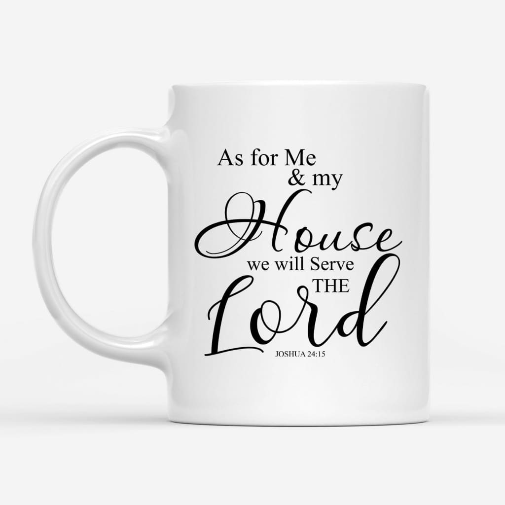 As for Me and My House Mug – Joshua 24:15 Scripture Gift – Christian Home Mug