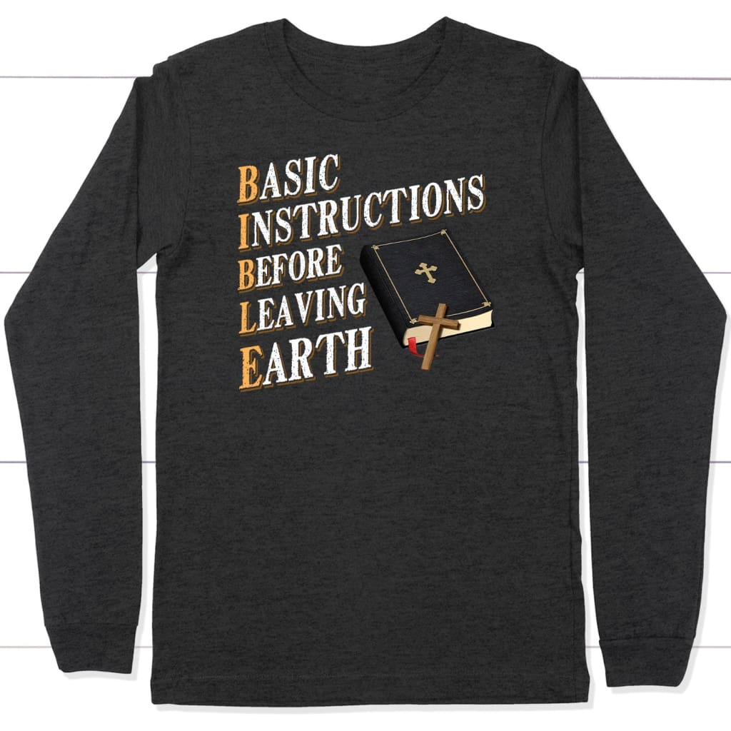 Basic instructions before leaving earth Christian long sleeve t-shirt Dark Grey Heather / S