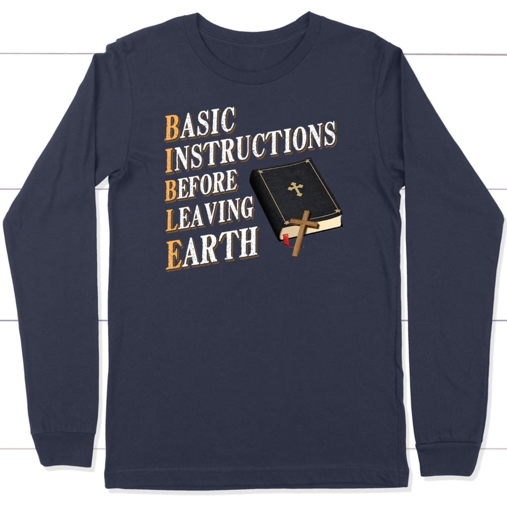 Basic instructions before leaving earth Christian long sleeve t-shirt Navy / S