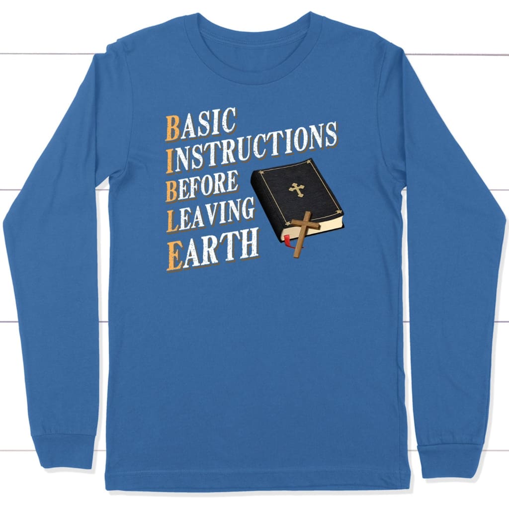 Basic instructions before leaving earth Christian long sleeve t-shirt True Royal / S