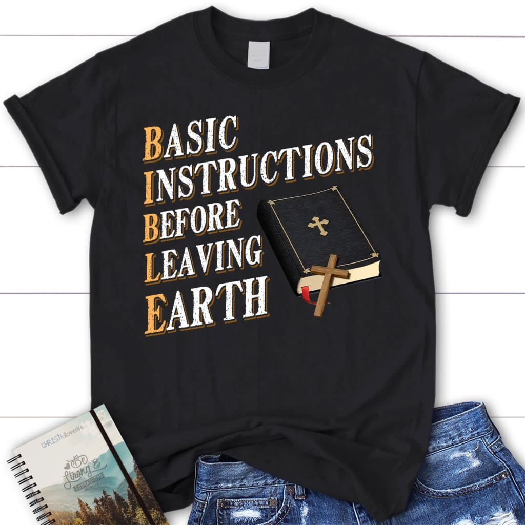 Basic instructions before leaving earth women’s Christian t-shirt Black / S