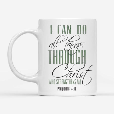 I can do all things through Christ coffee mug