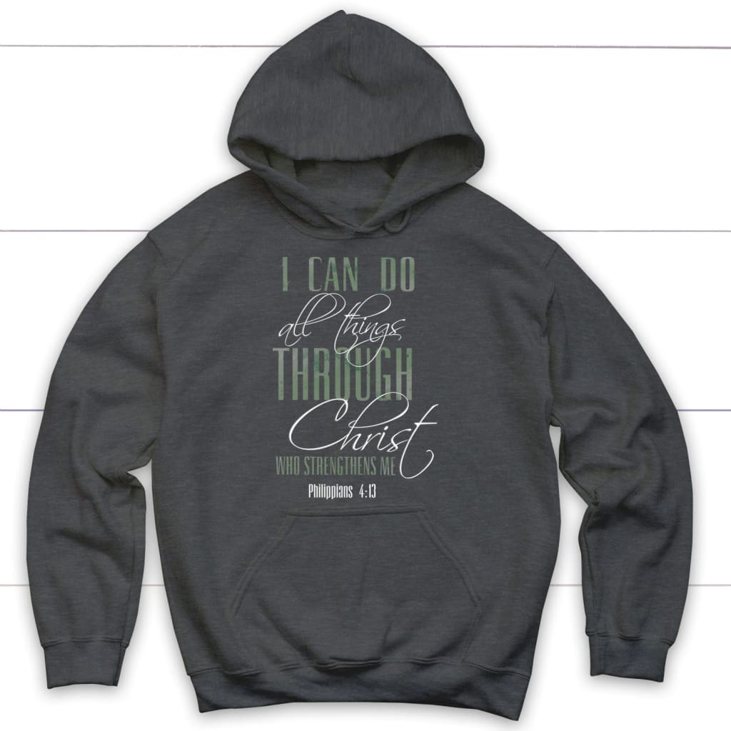 I can do all things through Christ hoodie Dark Heather / S