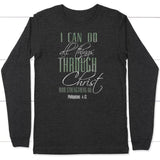I can do all things through Christ long sleeve shirt Dark Grey Heather / S