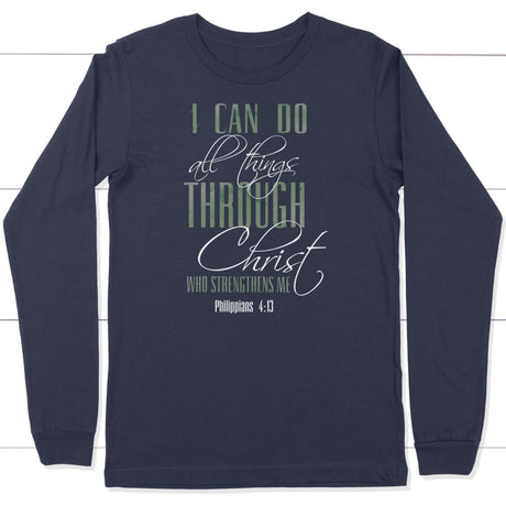 I can do all things through Christ long sleeve shirt Navy / S