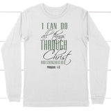 I can do all things through Christ long sleeve shirt White / S