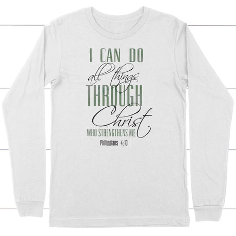 I can do all things through Christ long sleeve shirt White / S