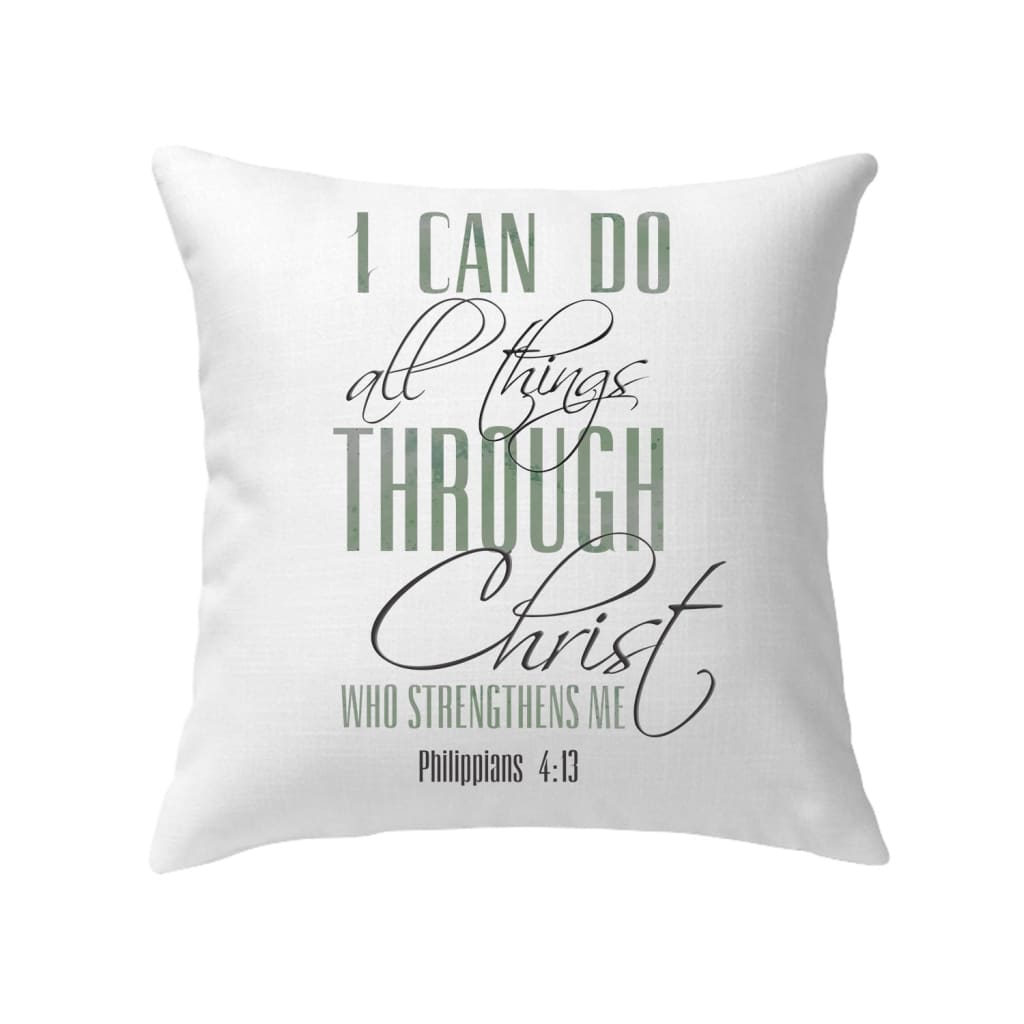 I can do all things through Christ pillow