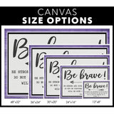 Christian wall art with Joshua 1:9, "Be Brave Be Strong and Courageous," in purple with a wooden border / canvas size options.