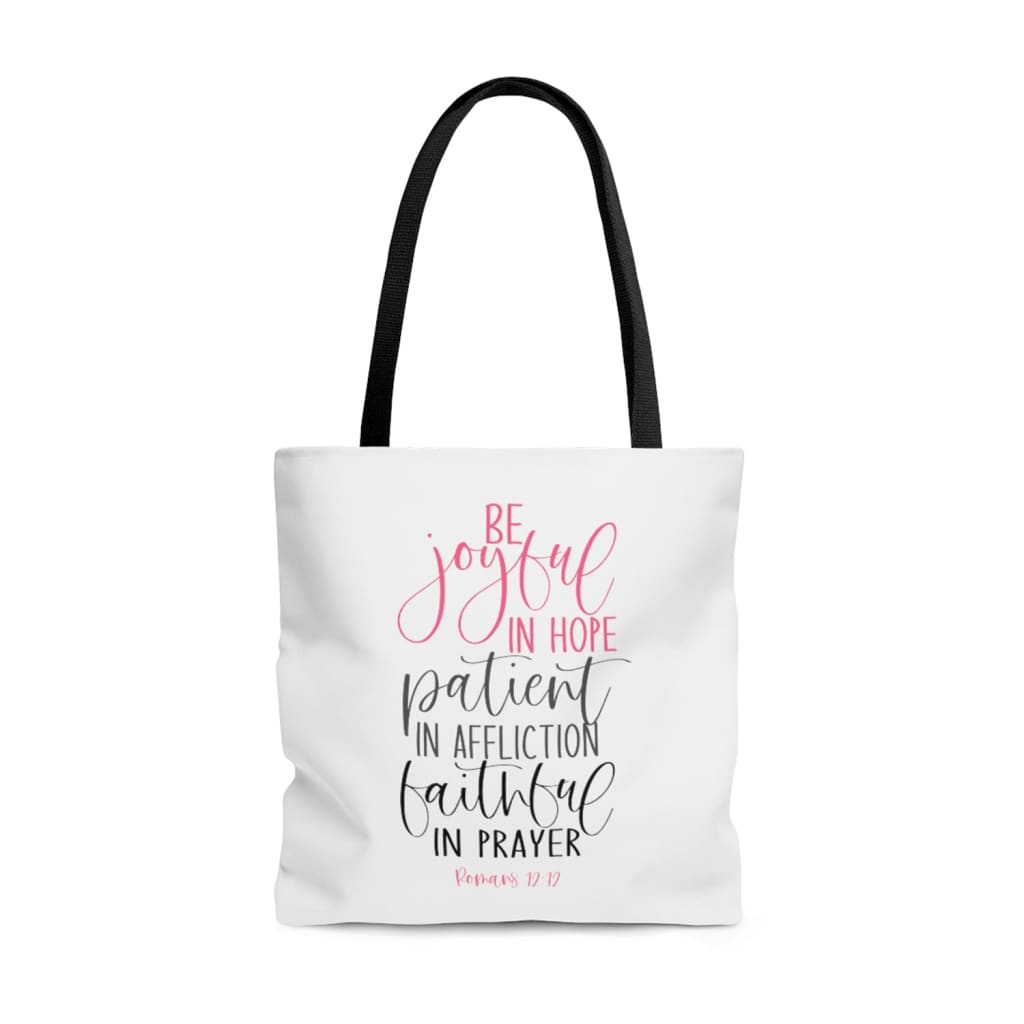 Be joyful in hope patient in affliction faithful in prayer Christian tote bag 13 x 13